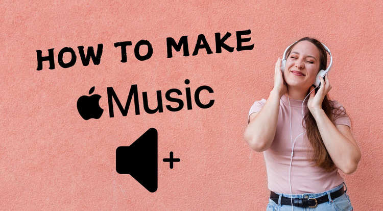 How to Make My Apple Music Louder